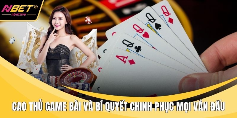 Cao thủ game bài
