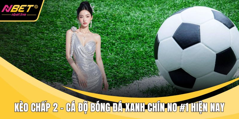Kèo chấp 2